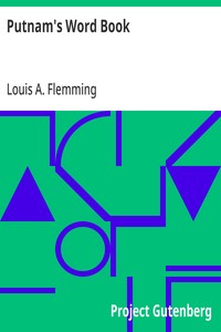 Cover of Putnam's Word Book A Practical Aid in Expressing Ideas Through the Use of an Exact and Varied Vocabulary — A Closer Reading