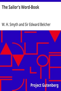 Cover of The Sailor's Word-Book An Alphabetical Digest of Nautical Terms, including Some More Especially Military and Scientific, but Useful to Seamen; as well as Archaisms of — A Reader’s Guide