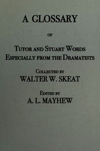 Cover of A glossary of Tudor and Stuart words, especially from the dramatists — Reading Notes