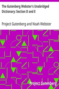 Cover of The Gutenberg Webster's Unabridged Dictionary: Section D and E — A Closer Reading