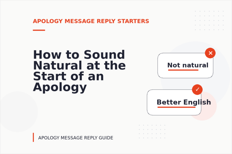 How to Sound Natural at the Start of an Apology Message Reply