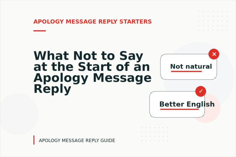 What Not to Say at the Start of an Apology Message Reply