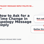 How to Ask for a Time Change in Apology Message Reply English