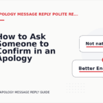 How to Ask Someone to Confirm in an Apology Message Reply