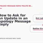 How to Ask for an Update in an Apology Message Reply