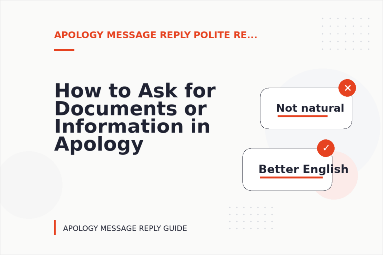 How to Ask for Documents or Information in Apology Message Reply English