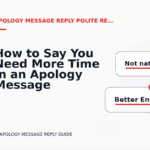 How to Say You Need More Time in an Apology Message Reply