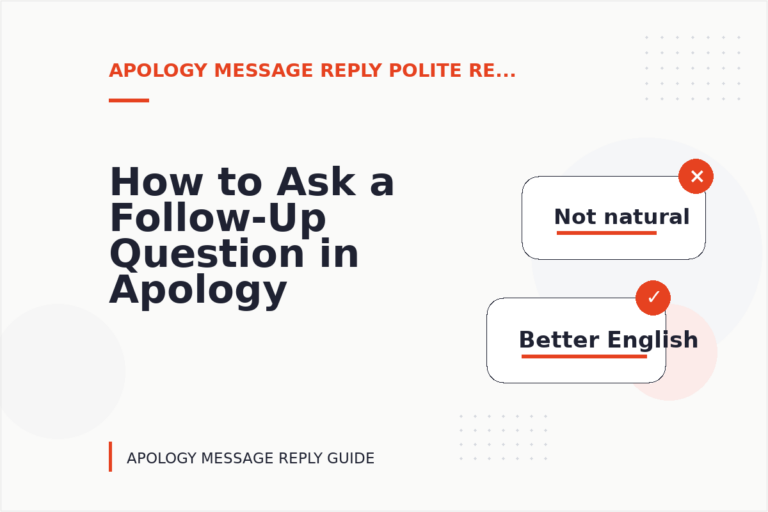 How to Ask a Follow-Up Question in Apology Message Reply English