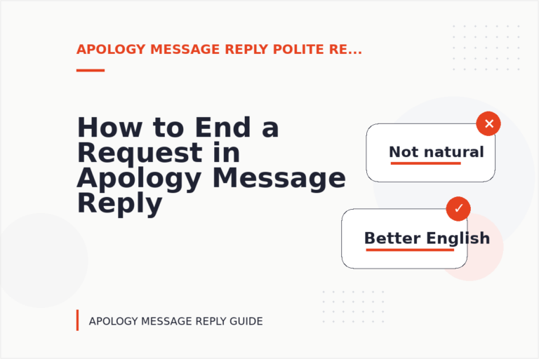 How to End a Request in Apology Message Reply English