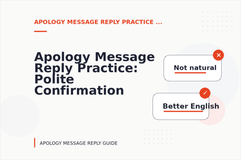 Apology Message Reply Practice: Polite Confirmation Examples Apology Message Reply Practice: Polite Confirmation Examples
