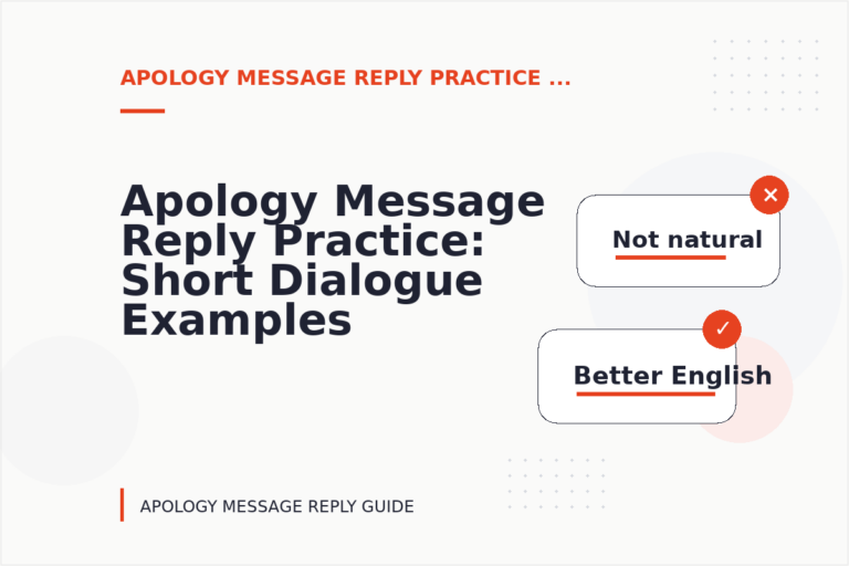 Apology Message Reply Practice: Short Dialogue Examples Apology Message Reply Practice: Short Dialogue Examples