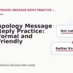 Apology Message Reply Practice: Formal and Friendly Versions