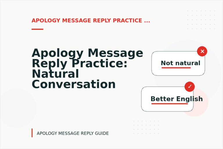 Apology Message Reply Practice: Natural Conversation Lines