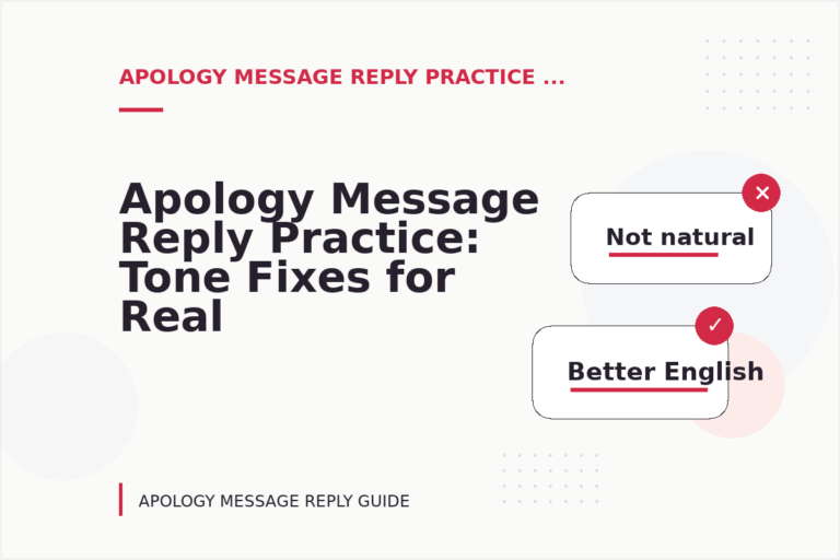 Apology Message Reply Practice: Tone Fixes for Real Situations Apology Message Reply Practice: Tone Fixes for Real Situations